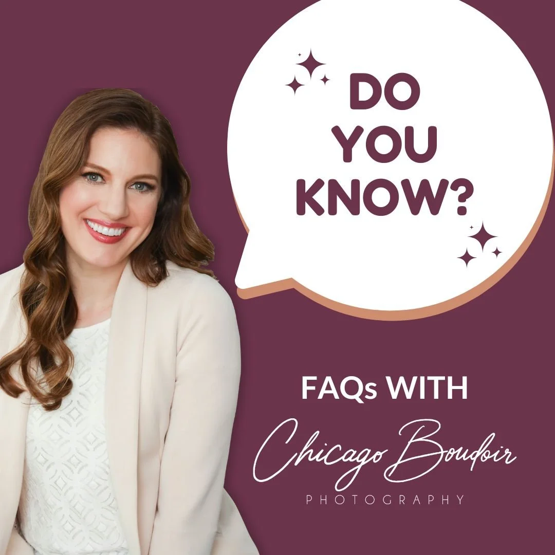 Chicago Boudoir Photography Frequently Asked Questions