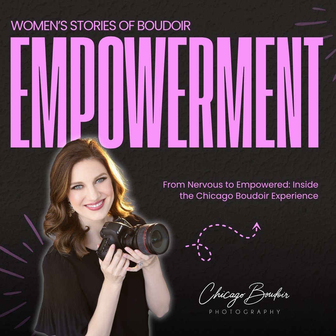 From Nervous to Empowered: Inside the Chicago Boudoir Experience