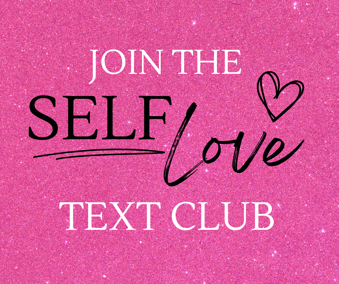 Free Self Love Affirmations: Join the 30-Day Self Love Text Club