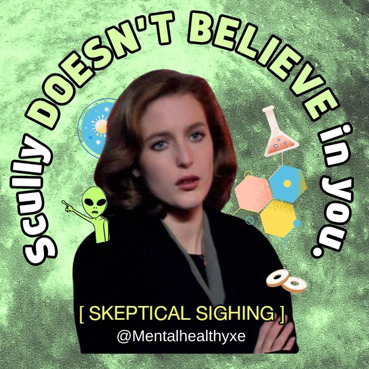 I haven&rsquo;t felt much like posting lately, I don&rsquo;t know why. I think I&rsquo;m just tired? Anyways&hellip; Here&rsquo;s Scully to round out things. 👽