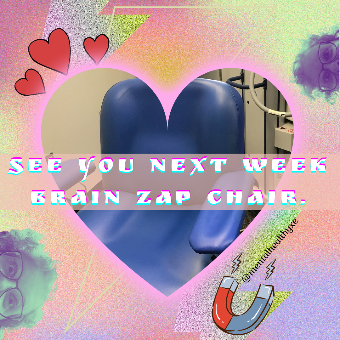 A photo of the chair at the rtms clinic with a fun edit with hearts and text that reads “see you next week brain zaps chair”.