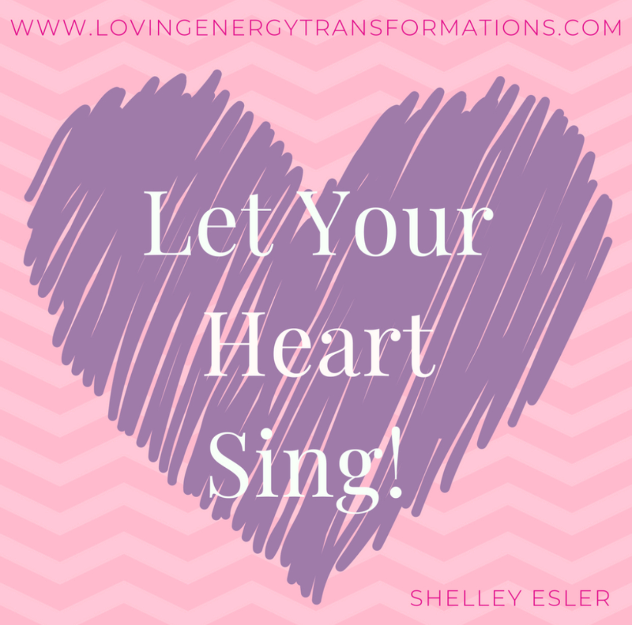 Let Your Heart Sing!