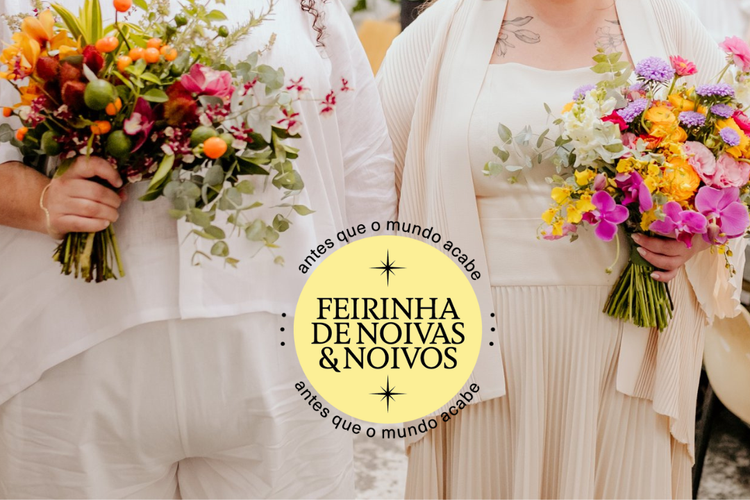 VAMOS NOS CASAR ANTES QUE O MUNDO ACABE! - FEIRA DE NOIVAS E NOIVOS NO FUTURO REFEITÓRIO