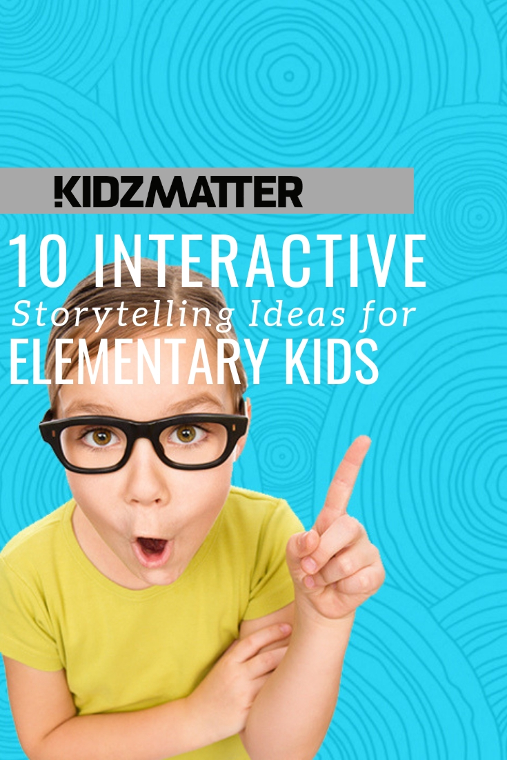 10 Interactive Storytelling Ideas for Elementary Kids.jpg