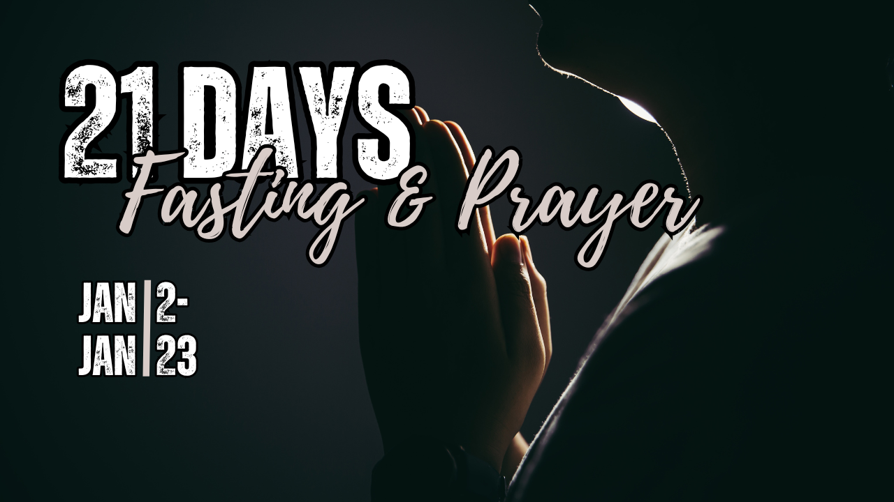 21 Days of Fasting & Prayer