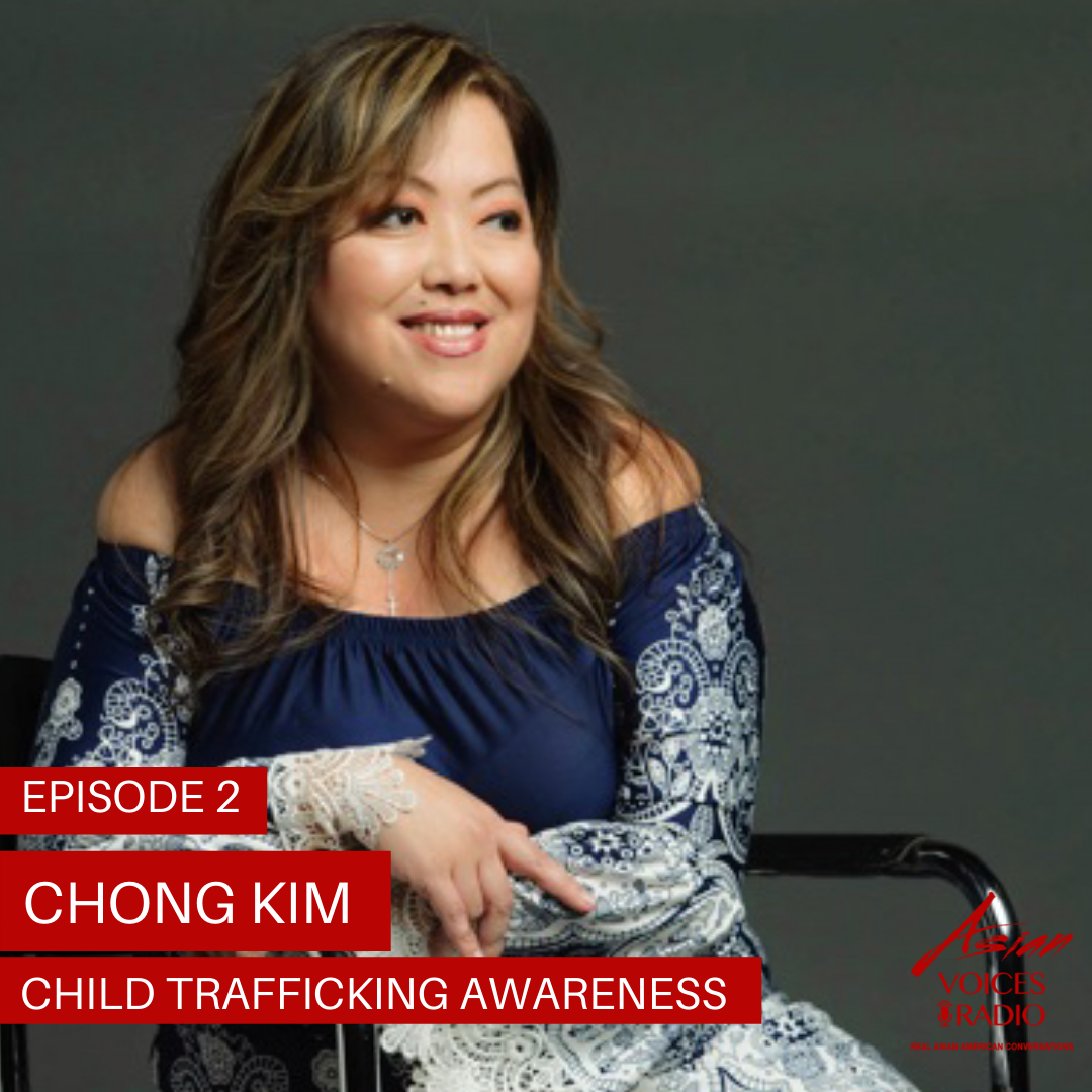 S1E2: Chong Kim - Child Trafficking Awareness