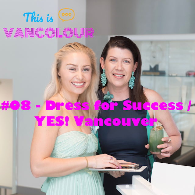 #08 - Dress For Success Vancouver / YES! Vancouver