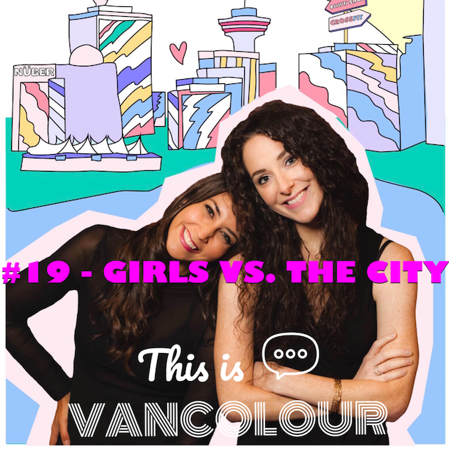#19 - GIRLS VS. THE CITY (Brynn Peebles &amp; Brianna Wiens / Girl On Girl Humor)