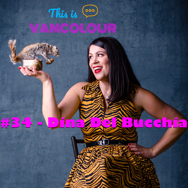 #34 - Dina Del Bucchia
