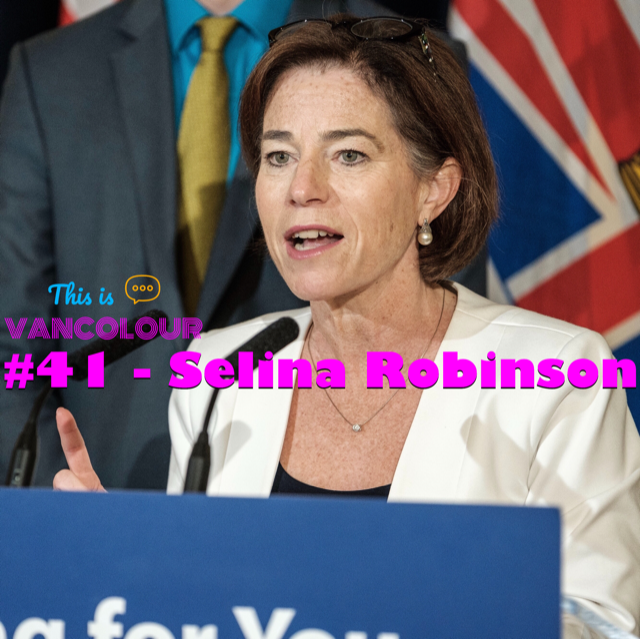 #41 - BC Housing Minister Selina Robinson (BC NDP)