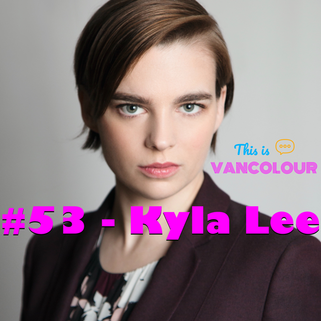 #53 - Kyla Lee (Acumen Law Corporation‎)