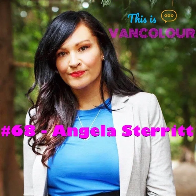 #68 - Angela Sterritt (CBC Vancouver)
