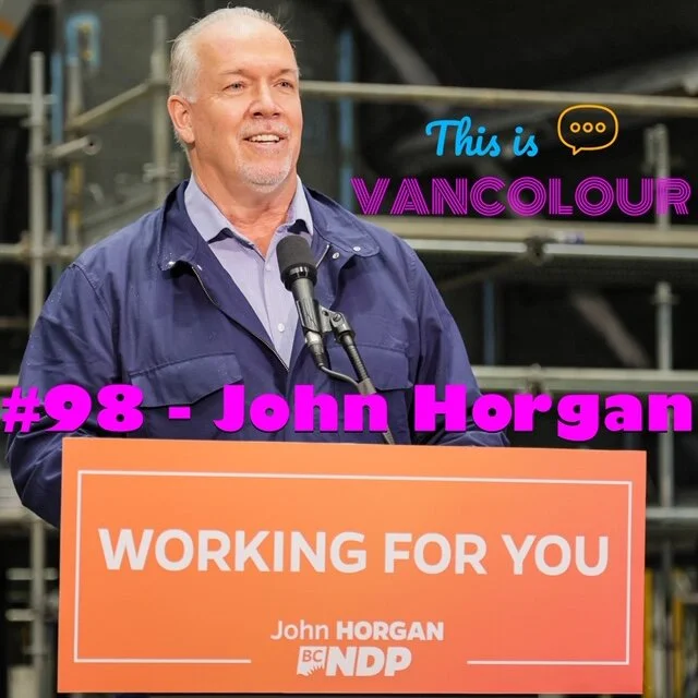 #98 - BC Premier John Horgan