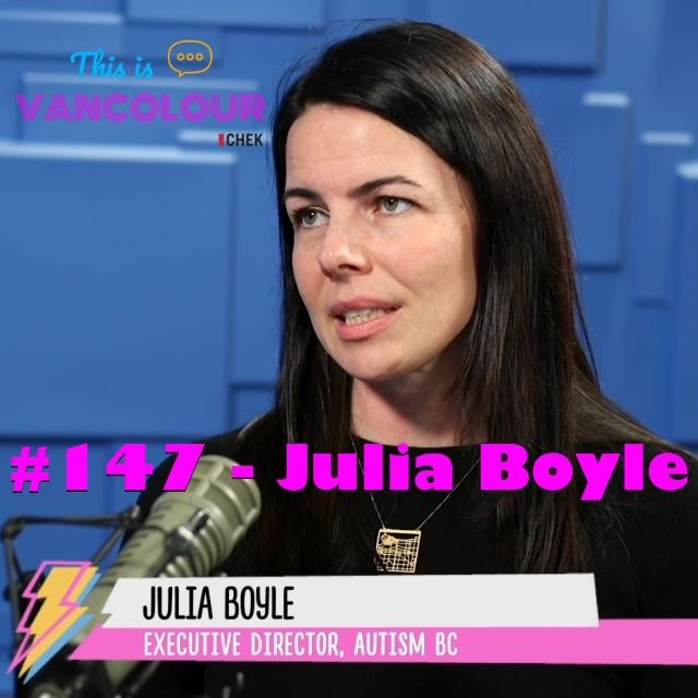 #147 - Julia Boyle (Autism BC)