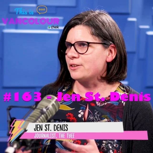 #163 - Jen St. Denis (The Tyee)