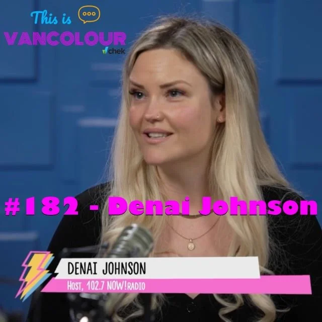 #182 - Denai Johnson (102.7 NOW! Radio Vancouver)