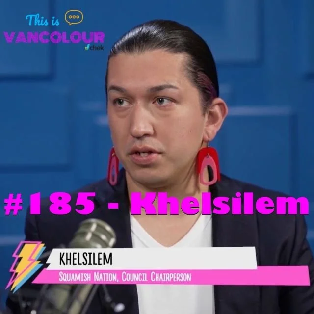 #185 - Khelsilem (Squamish Nation)