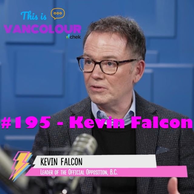 #195 - Kevin Falcon (BC Liberal Party / BC United)