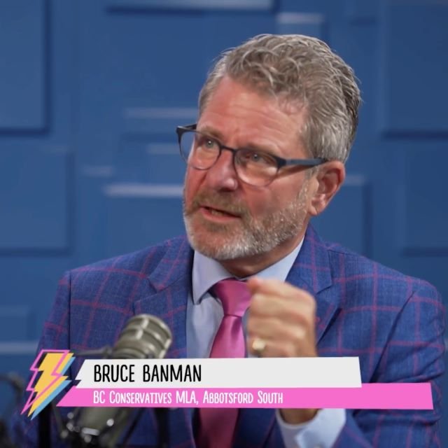 MLA Bruce Banman: Are the BC Conservatives "fringe" or a "political awakening"?