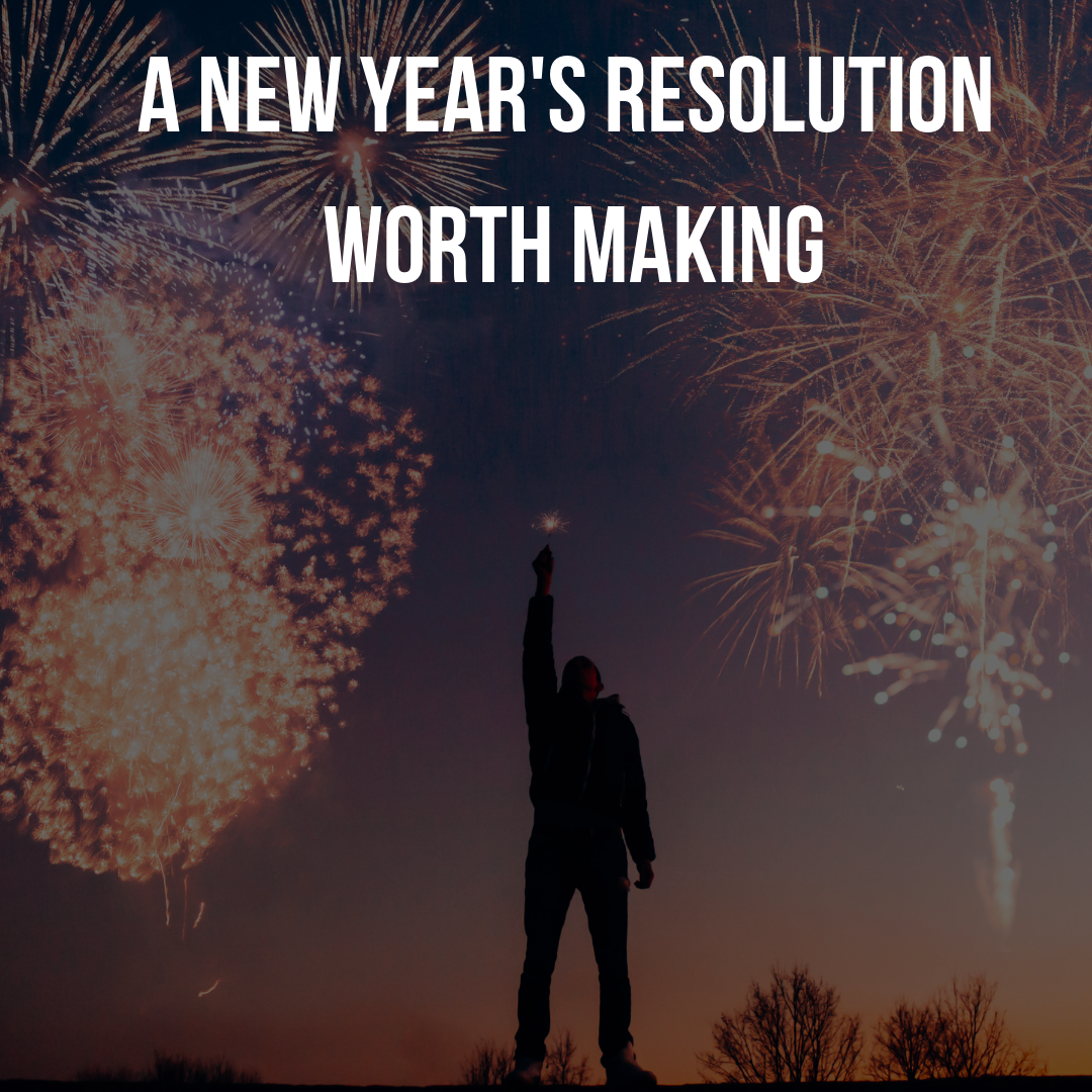 A New Year's Resolution Worth Making