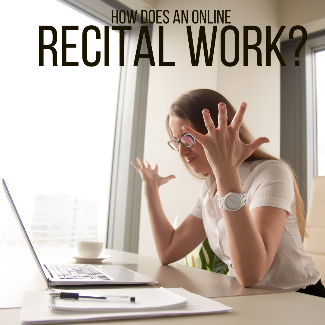How does an online recital work?