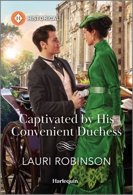 Captivated by His Convenient Duchess by Lauri Robinson