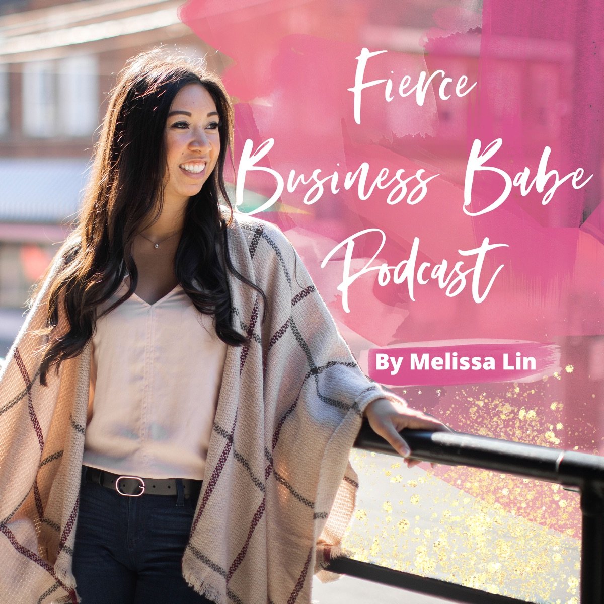 Fierce Business Babe podcast with Melissa Lin