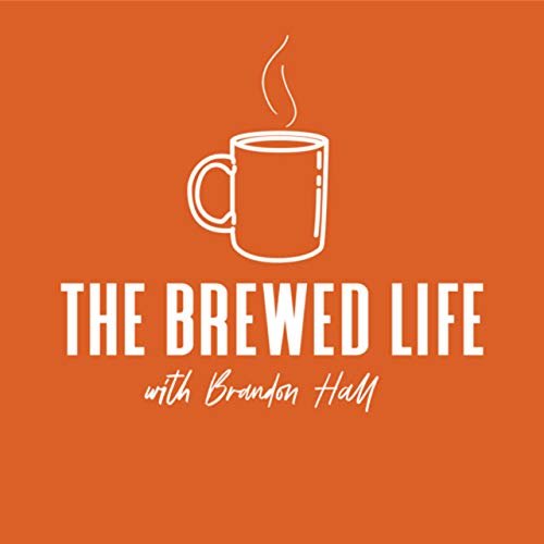 The Brewed Life with Brandon Hall