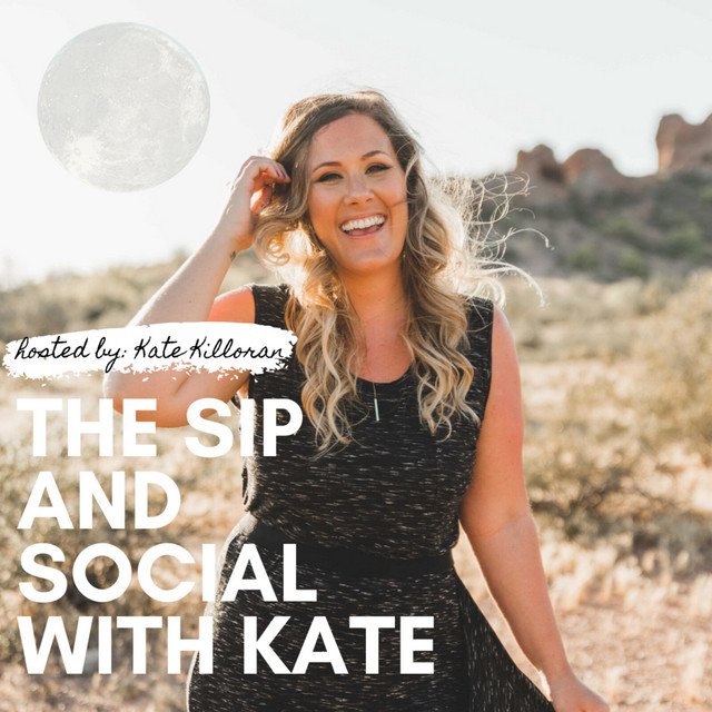 Sip and Social podcast with Kate Killoran