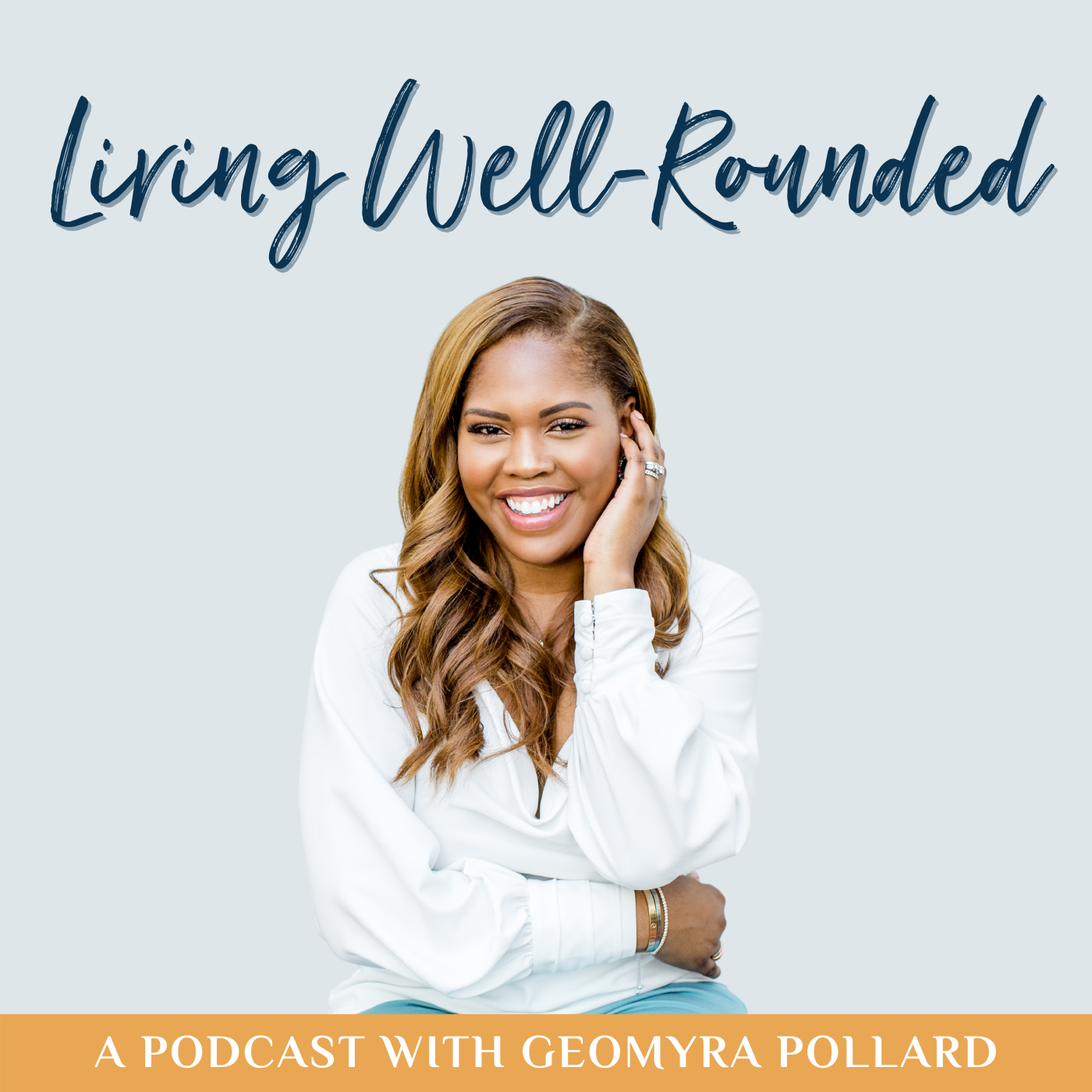Living Well-Rounded podcast with Geomyra Pollard