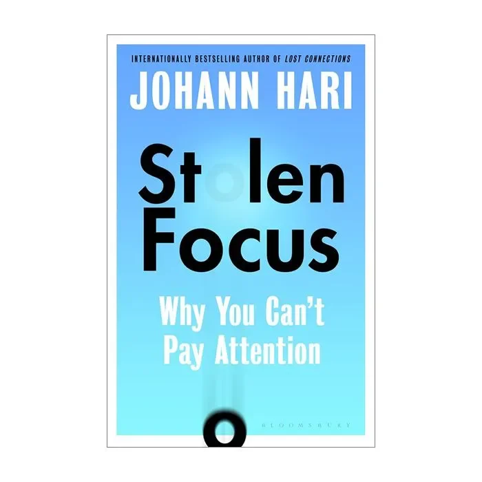 Stolen Focus — Johann Hari