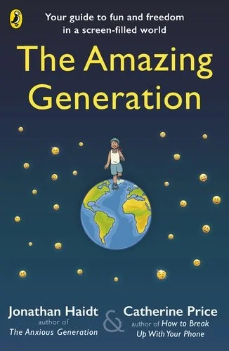 The Amazing Generation — Jonathan Haidt & Catherine Price