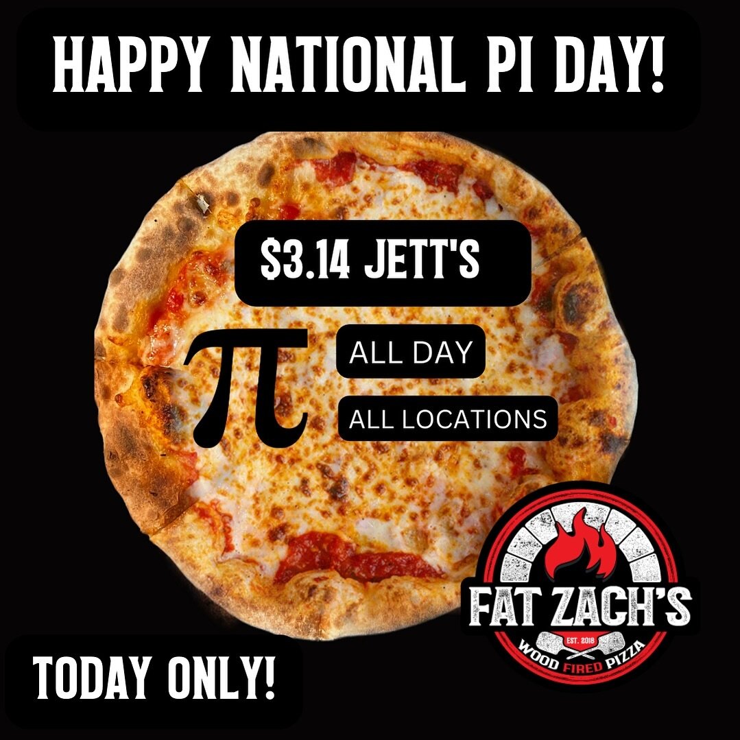 🎉🍕 Happy National Pi Day, pizza lovers! 🥳 Get ready to celebrate with a sizzling deal at Fat Zach&rsquo;s &ndash; $3.14 Jett&rsquo;s (cheese pizza) all day, at ALL locations! 🌟 Don&rsquo;t miss out on this slice of heaven &ndash; hurry in and gra