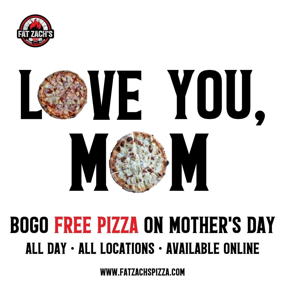 What's better than flowers on #mothersday? Pizza. What's better than pizza on Mother's Day? FREE PIZZA.

BOGO #freepizza this Mother's Day! (5/12) Give your mom something she'll really enjoy! 
fatzachspizza.com
.
.
.
.
#eatlocal #smallbusiness #downt