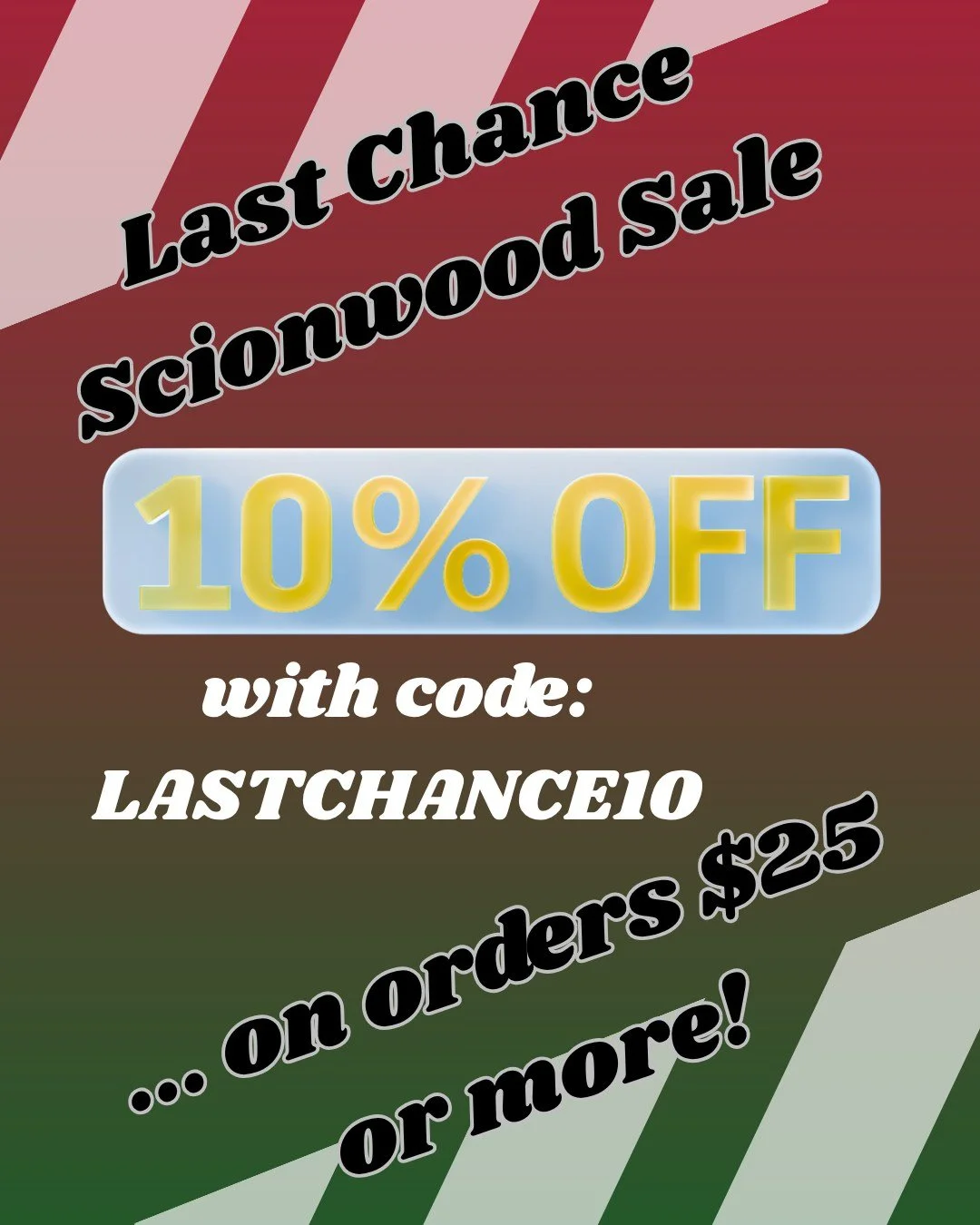We are offering 10% off any scionwood orders over $25 for the remainder of the season! Shop from today until April 3. We have two shipping days remaining: March 30 and April 6. 

USE DISCOUNT CODE: LASTCHANCE10

Orders of $25 or more will receive 10%