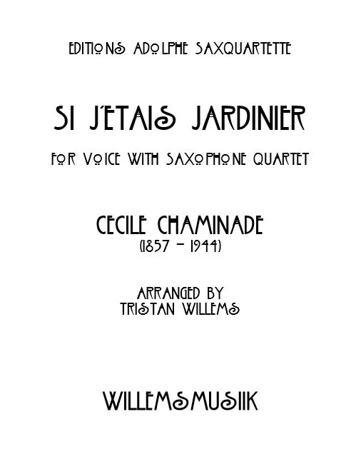 Chaminade/Willems - Si J’Étais Jardinier