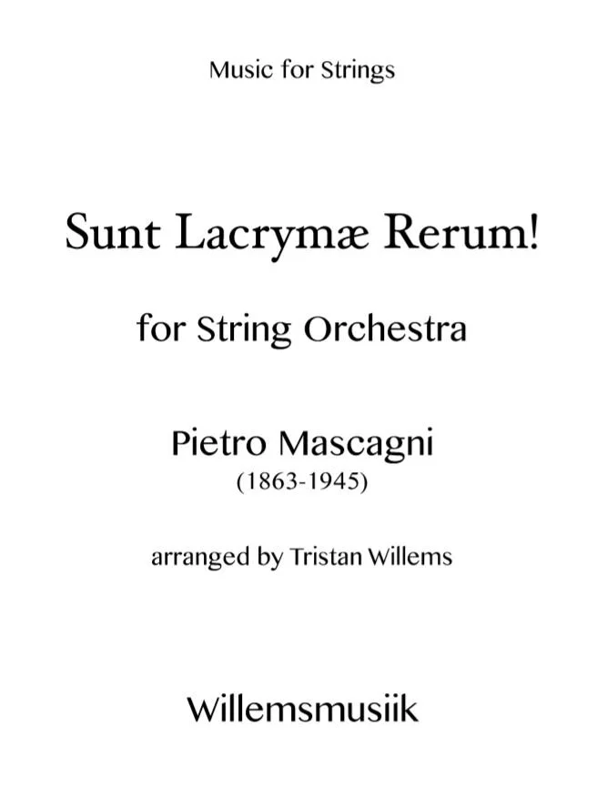 Pietro Mascagni - Sunt Lacrymæ Rerum!