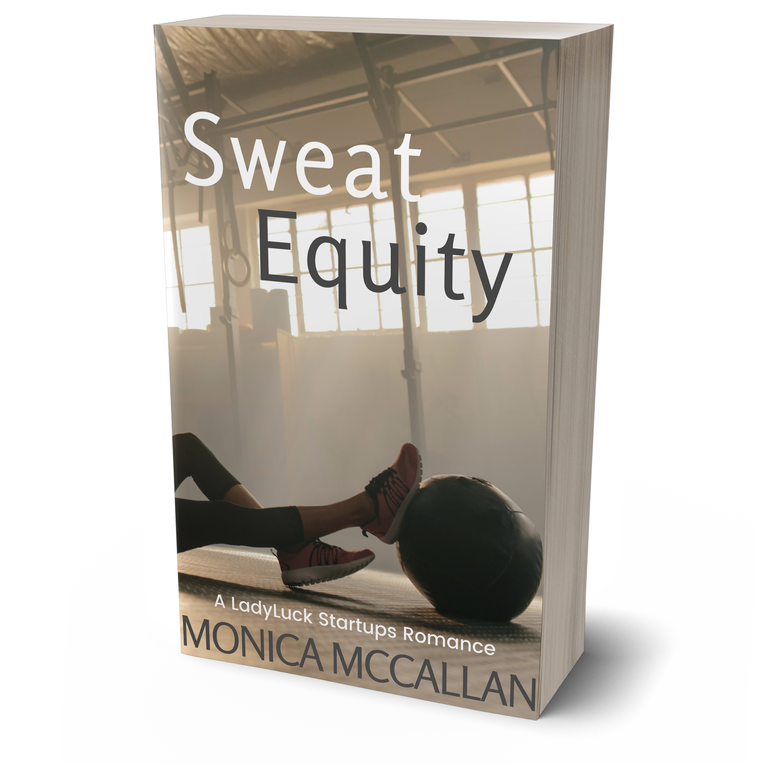 "Sweat Equity," by Monica McCallan