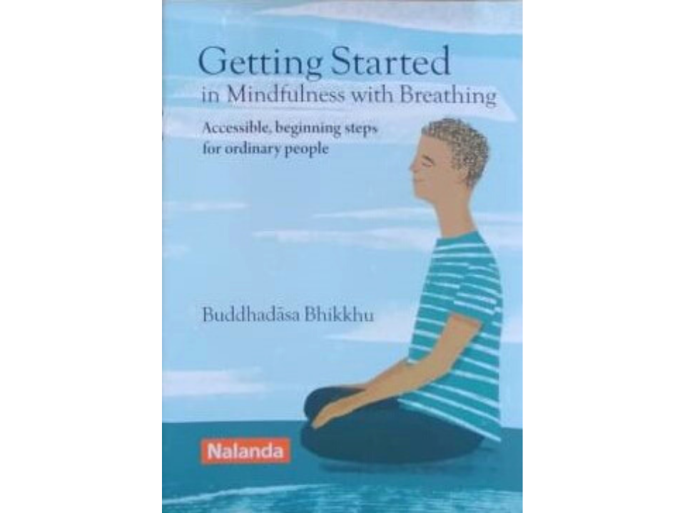 Getting Started in Mindfulness with Breathing by Buddhadāsa Bhikkhu.png