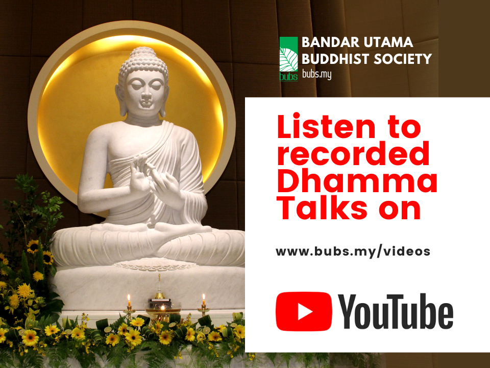 Dhamma Talks recorded in Bandar Utama Buddhist Society on YouTube ...