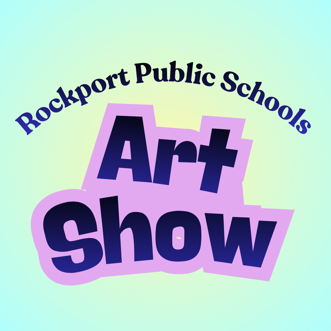 Rockport Public Schools Art Show