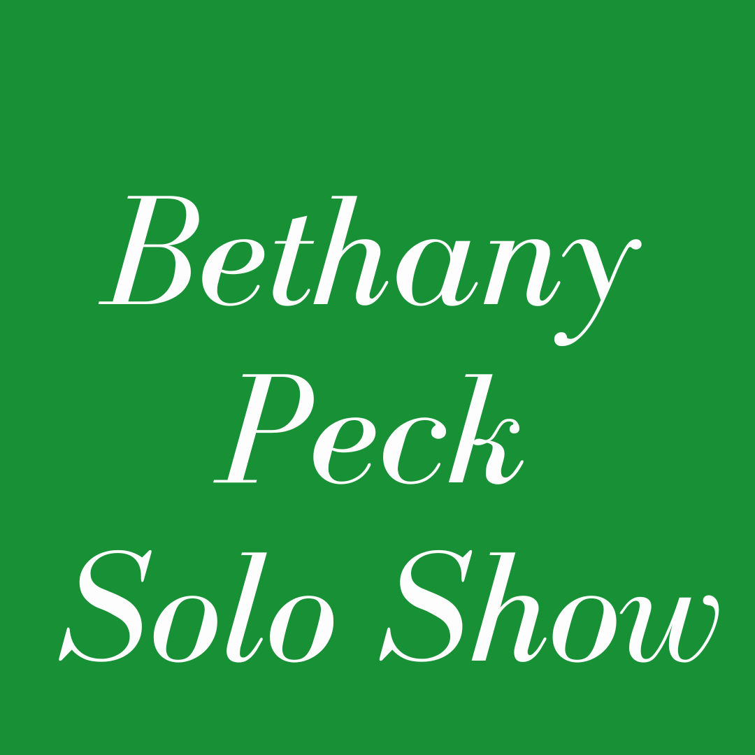 Bethany Peck Solo Show