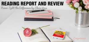 Never Split the Difference: Reading Report and Review