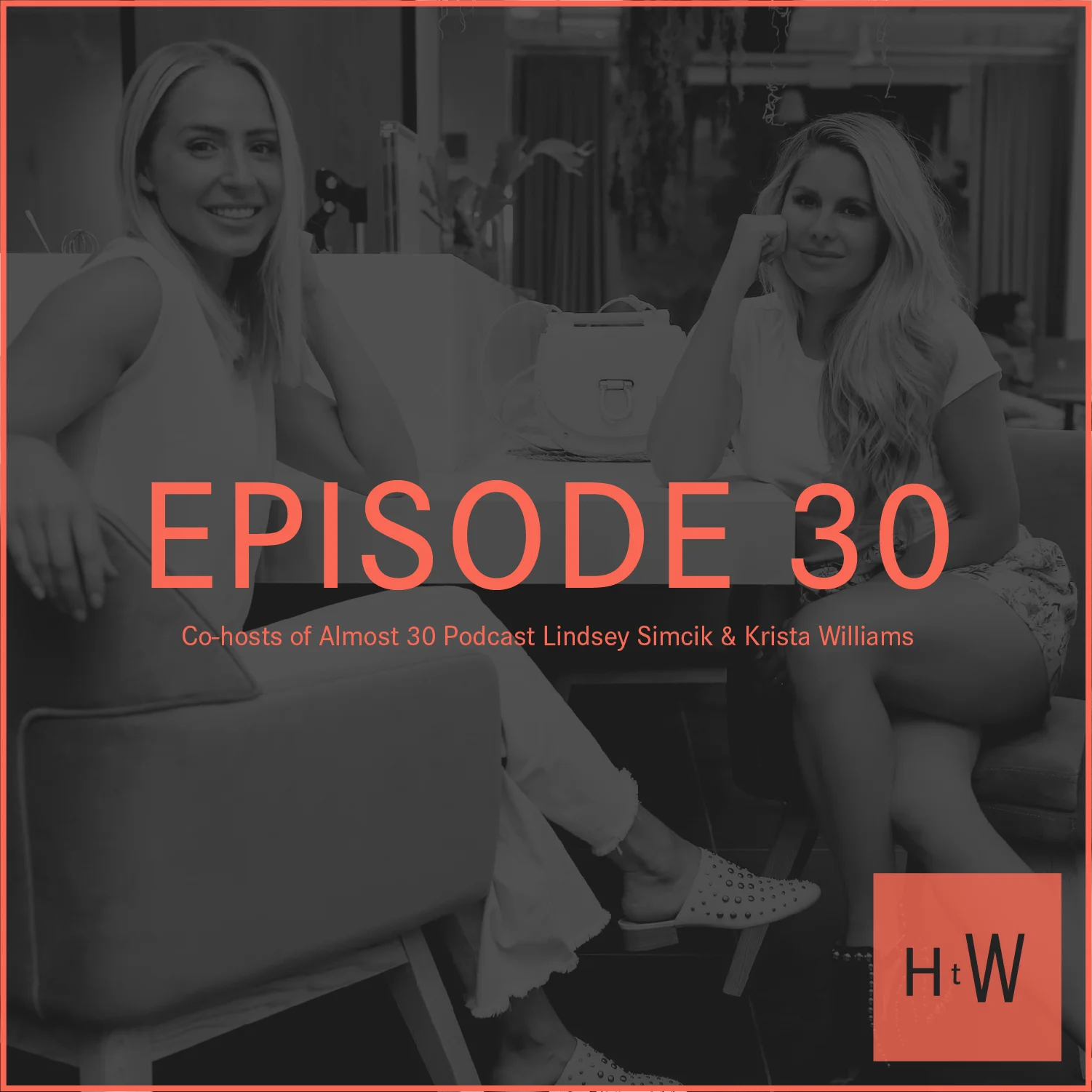 HTW_Episode30_Guest_Photo_Almost30_Web.jpg