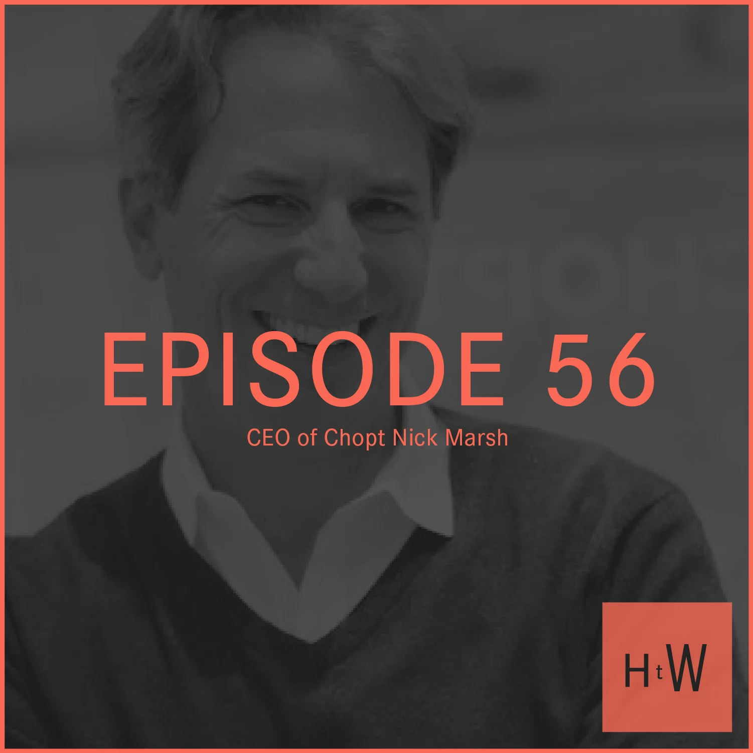 HTW_Episode56_Guest_Photos_NickMarsh_Web.jpg