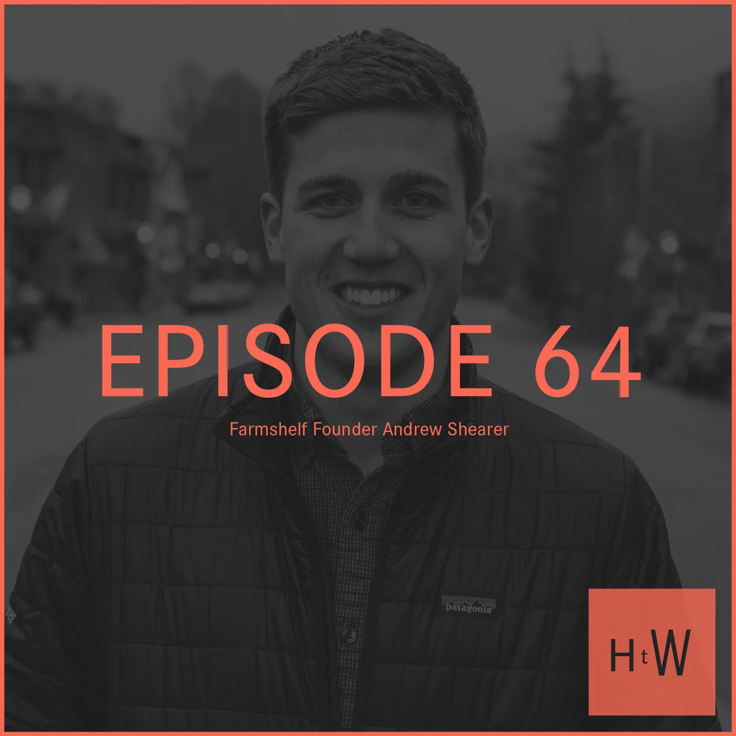 HTW_Episode64_Guest_Photos_AndrewShear_Web.jpg