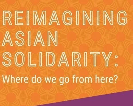 Reimagining Asian Solidarity: Where Do We Go from Here?