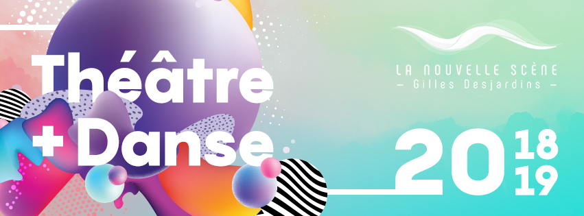 La Nouvelle Scène en 14 grands éclats de théâtre et de danse
