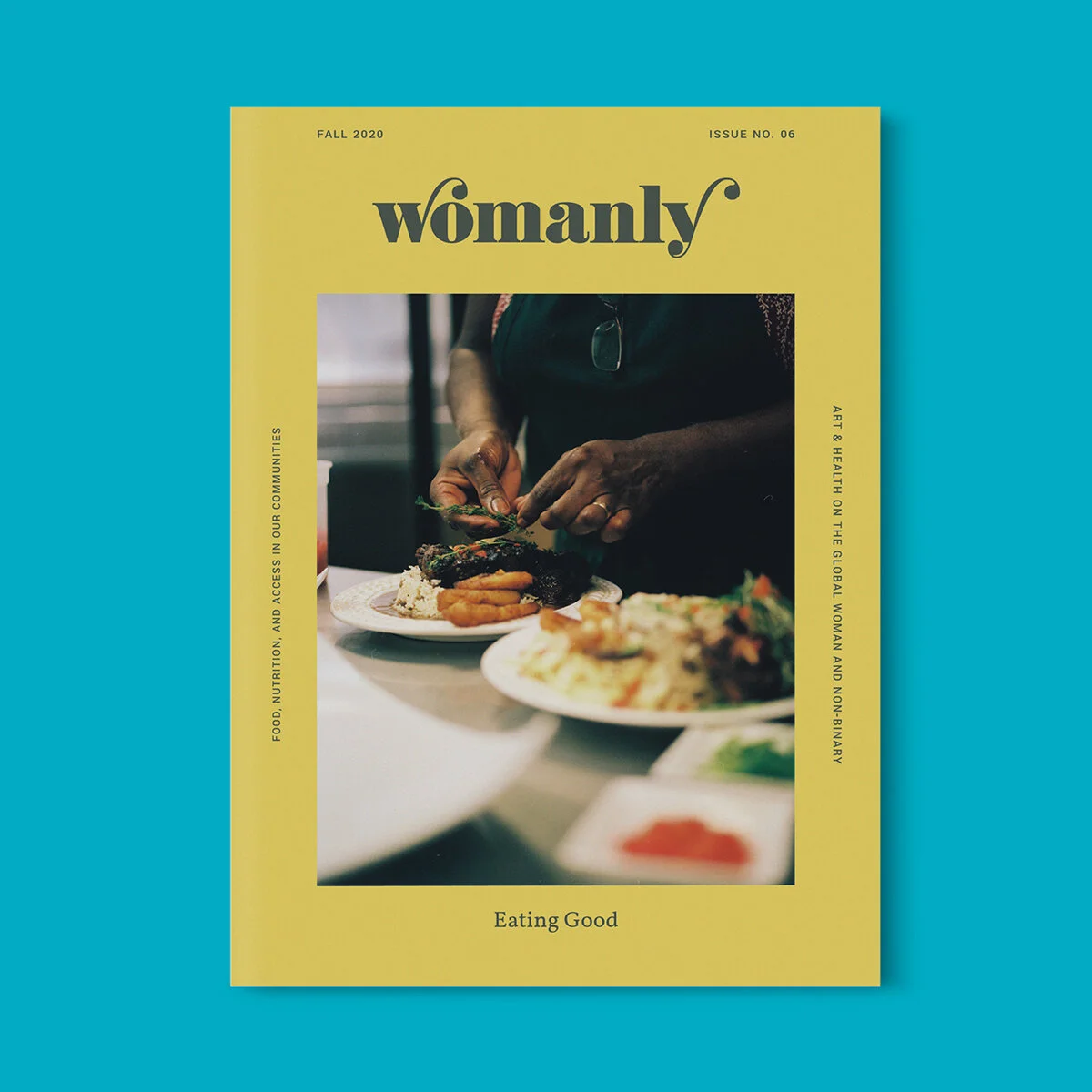 Womanly Magazine Issue No. 6: Eating Good