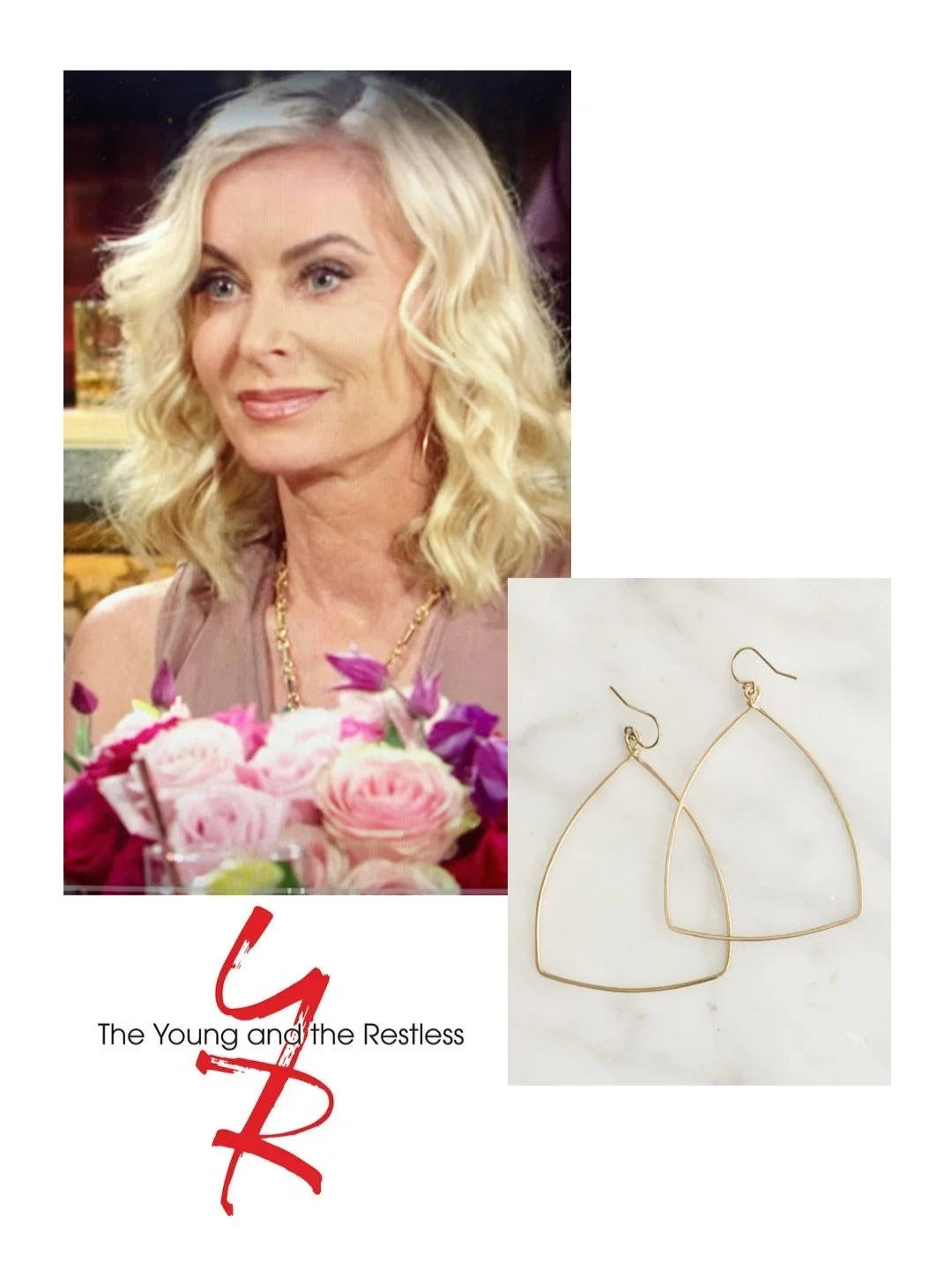  Featured in Young &amp; Restless’s 40th Anniversary episode honoring Eileen Davidson (as Ashley Abbott) she wears the x-large triangle hoop earrings. [E49.181] 